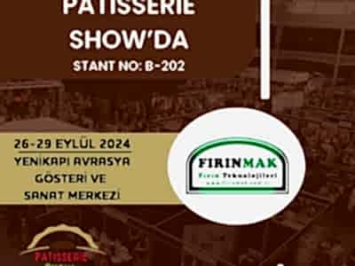 Patisserie Show '24  Pastane, Kafe, Restoran, Kahve, Dondurma, Çikolata Ekipmanları Fuarı 26 - 29 Eylül 2024 Yenikapı Avrasya Gösteri ve Sanat Merkezi